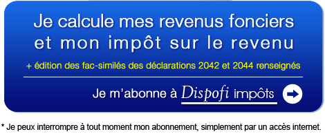 Calcul des revenus fonciers + abonnement � Dispofi Bailleur